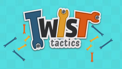 Twist Tactics